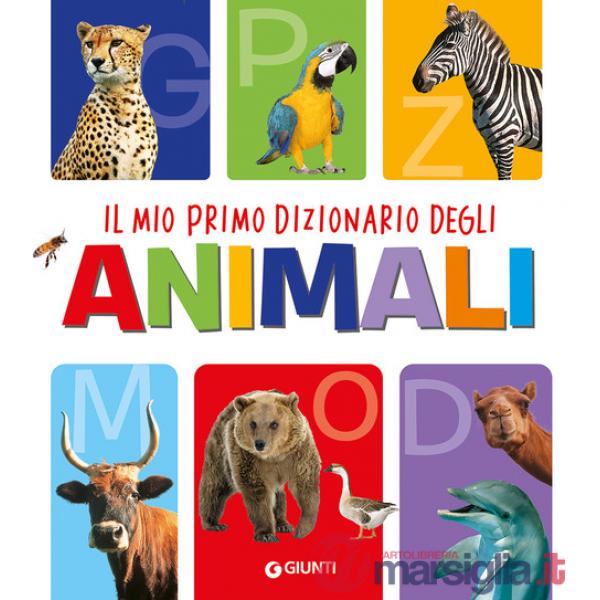 Mio primo dizionario degli animali. Ediz. a colori (Il)