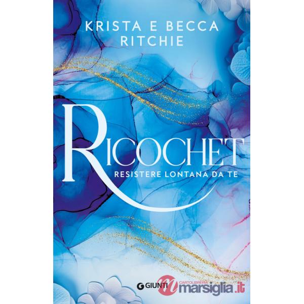 Ricochet. Resistere lontana da te. Vol. 2