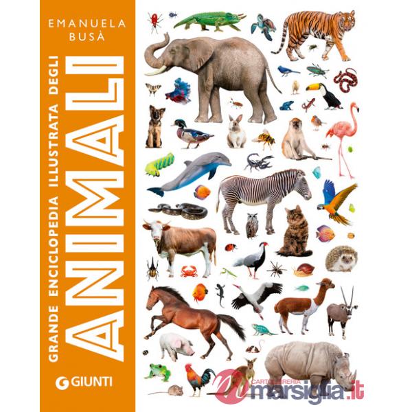 Grande enciclopedia illustrata degli animali. Ediz. a colori
