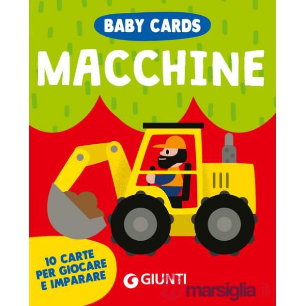 Macchine. Baby cards. 10 carte per giocare e imparare. Ediz. a colori. Con 10 Carte