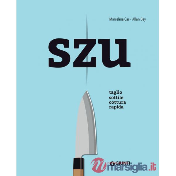 Szu. Taglio sottile cottura rapida