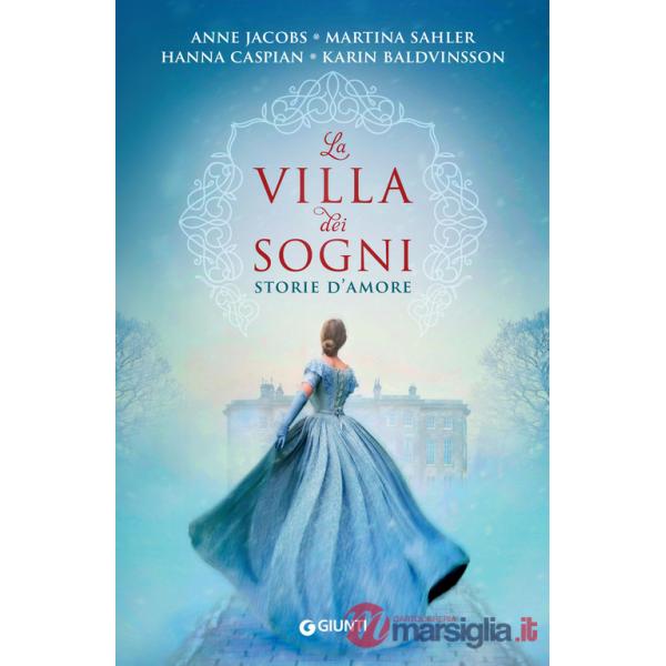 Villa dei sogni. Storie d'amore (La)