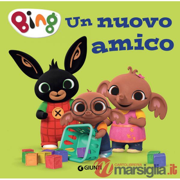 Nuovo amico. Bing. Ediz. a colori (Un)
