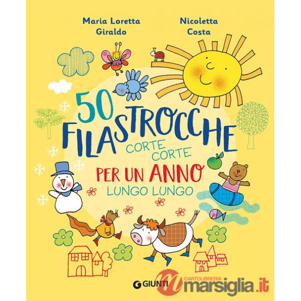 50 filastrocche corte corte per un anno lungo lungo. Ediz. a colori