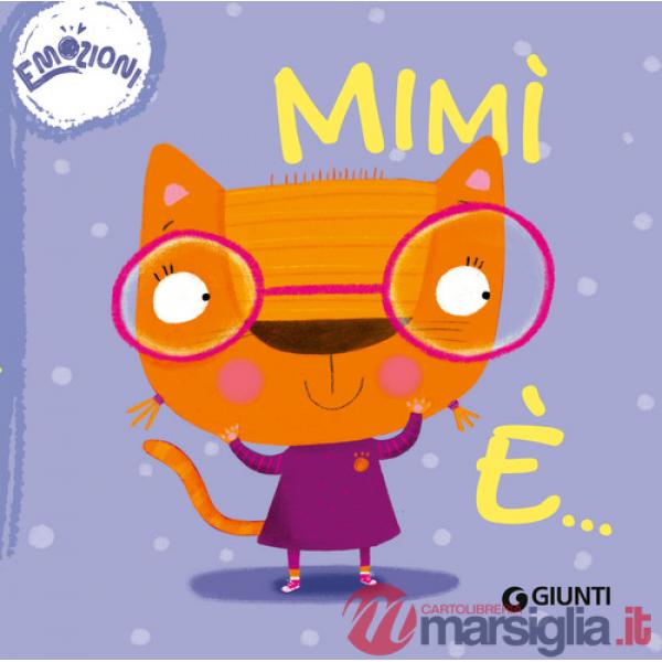 Mimì è... Emozioni. Succede che.... Ediz. a colori