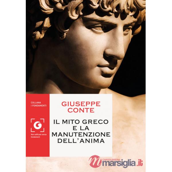 Mito greco e la manutenzione dell'anima (Il)