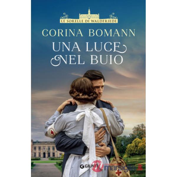 Luce nel buio. Le sorelle di Waldfriede (Una)