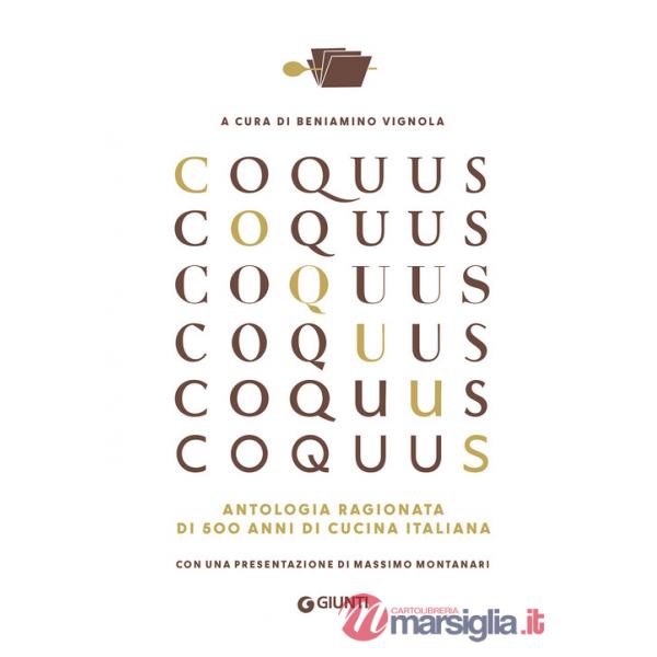 Coquus. Antologia ragionata di 500 anni di cucina italiana