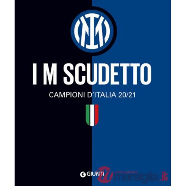 I M scudetto. Campioni d'Italia 20/21. Ediz. a colori