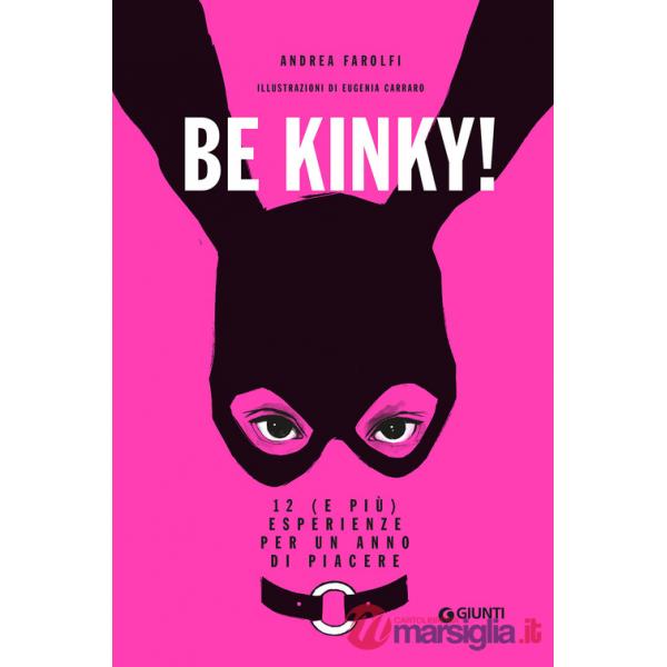 Be kinky! 12 (e più) esperienze per un anno di piacere