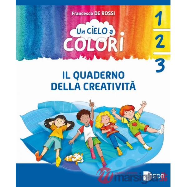 UN CIELO A COLORI QUADERNO DELLA CREATIVITA' 1-2-3
