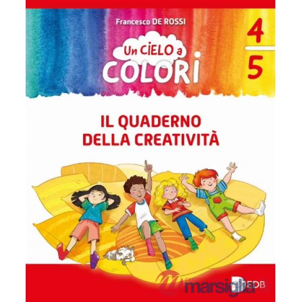 UN CIELO A COLORI QUADERNO DELLA CREATIVITA' 4-5