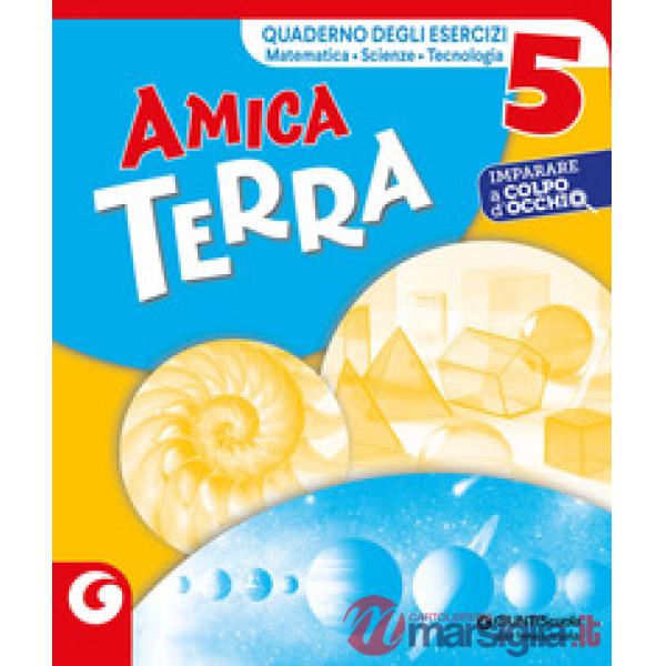 AMICA TERRA CL. 5 ESERCIZIARIO DI MATEMATICA E SCIENZE