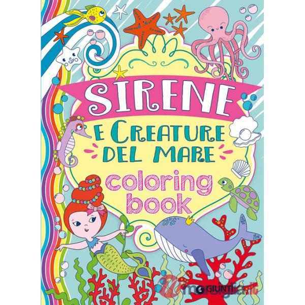 Sirene e creature del mare. Coloring book. Ediz. illustrata