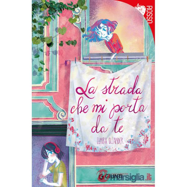 Strada che mi porta da te (La)