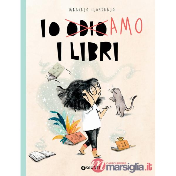 Io odio/amo i libri. Ediz. a colori