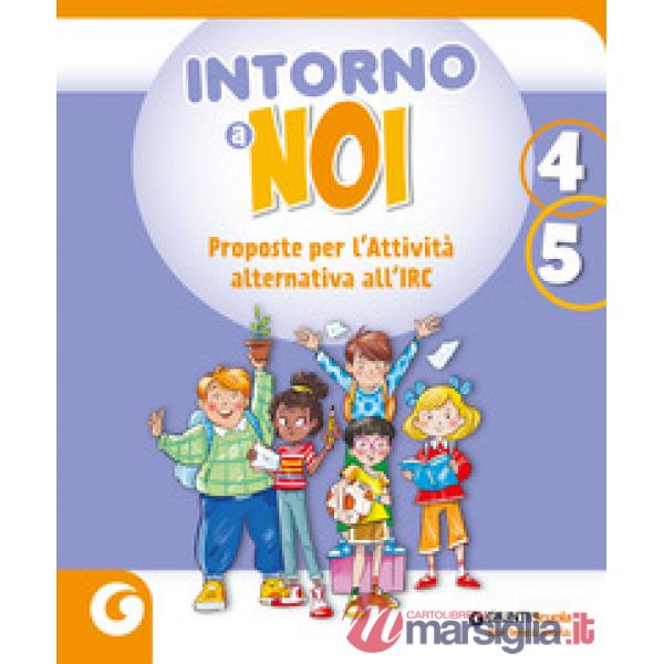 INTORNO A NOI CL. 4-5