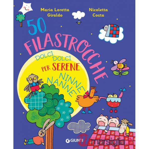 50 filastrocche dolci dolci per serene ninne nanne! Ediz. a colori