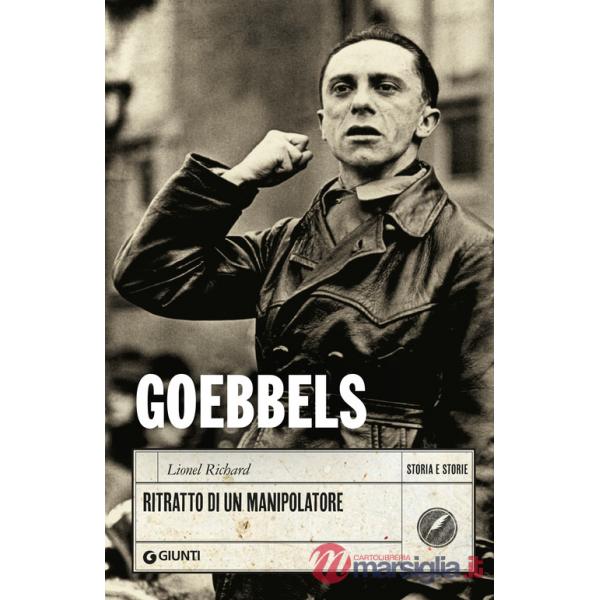Goebbels. Ritratto di un manipolatore