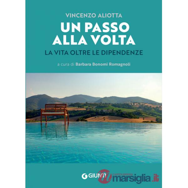 Passo alla volta. La vita oltre le dipendenze (Un)