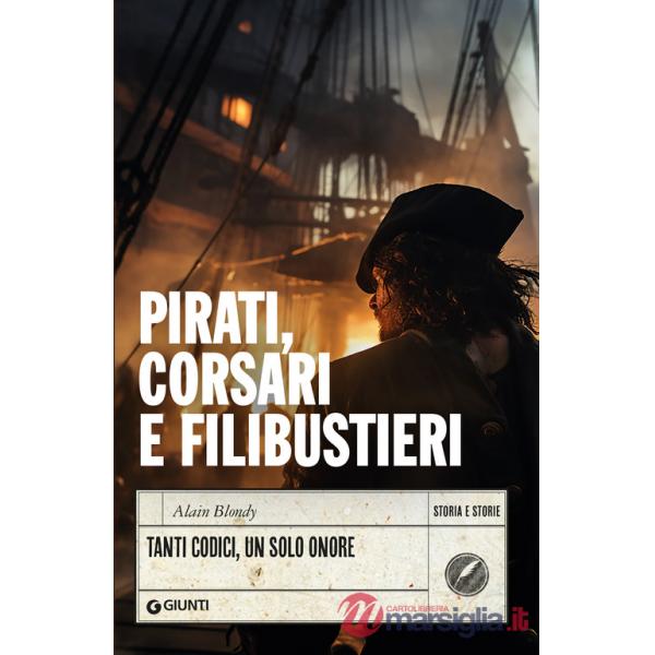 Pirati, corsari e filibustieri. Tanti codici, un solo onore