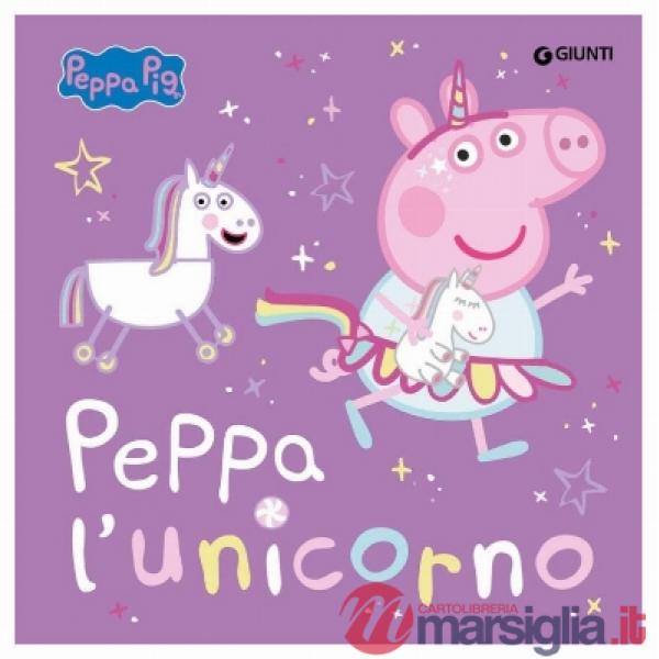 Peppa l'unicorno. Peppa Pig. Ediz. a colori