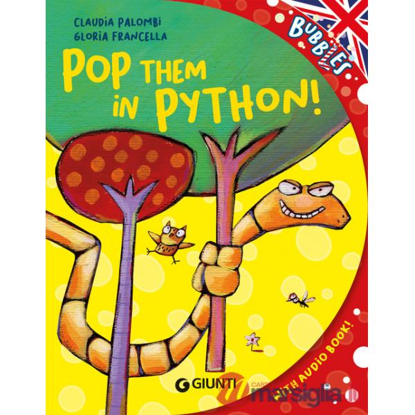 Pop them in python! Ediz. a colori. Con audiolibro
