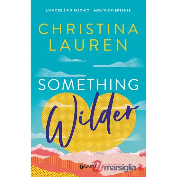 Something wilder. L'amore è un rischio... molto divertente