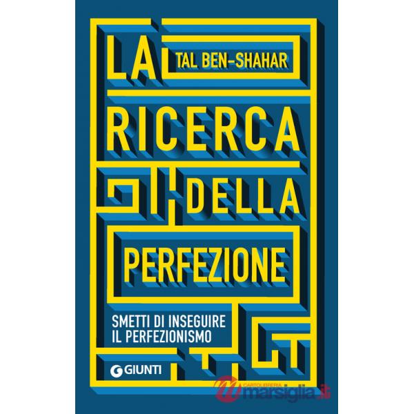 Ricerca della perfezione. Smetti di inseguire il perfezionismo (La)