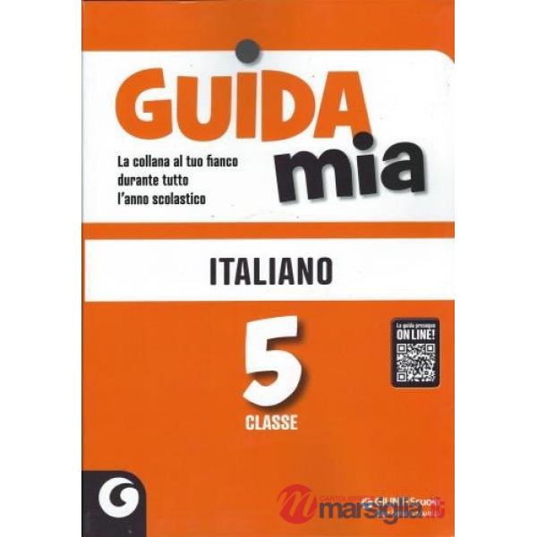 Guida mia. Italiano. Per la Scuola elementare