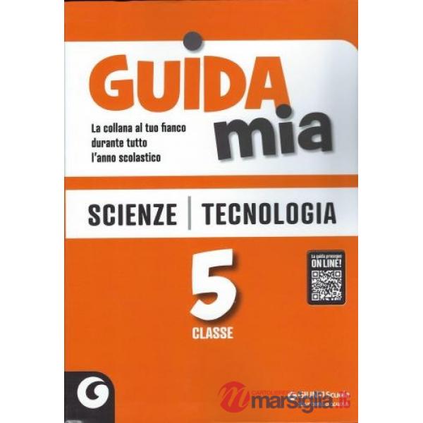 Guida mia. Scienze e tecnologia