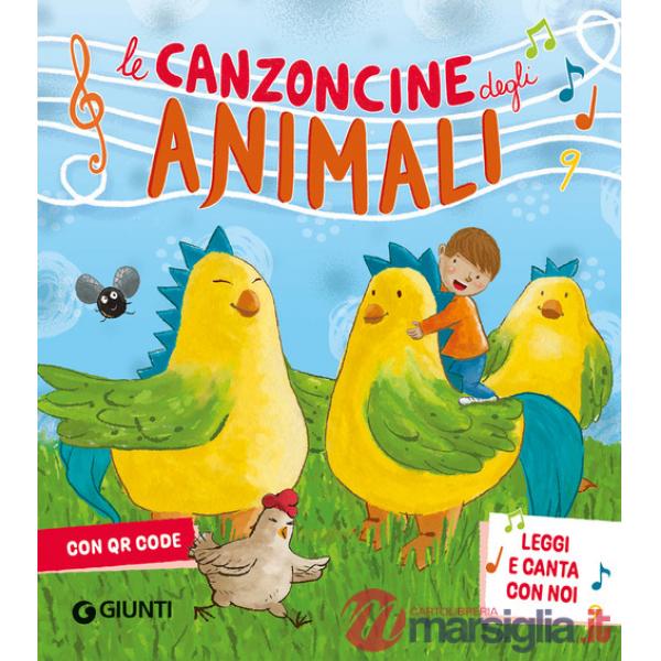 Canzoncine degli animali. Leggi e canta con noi. Ediz. a colori. Con QR Code (Le)
