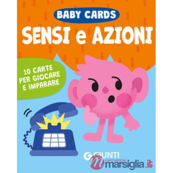 Sensi e azioni. Baby cards. Ediz. a colori. Con 10 Carte
