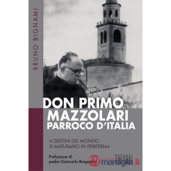 Don Primo Mazzolari, parroco d'Italia. «I destini del mondo si maturano in periferia»