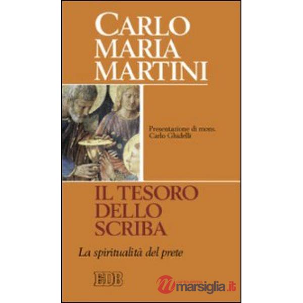 Tesoro dello scriba. La spiritualità del prete (Il)