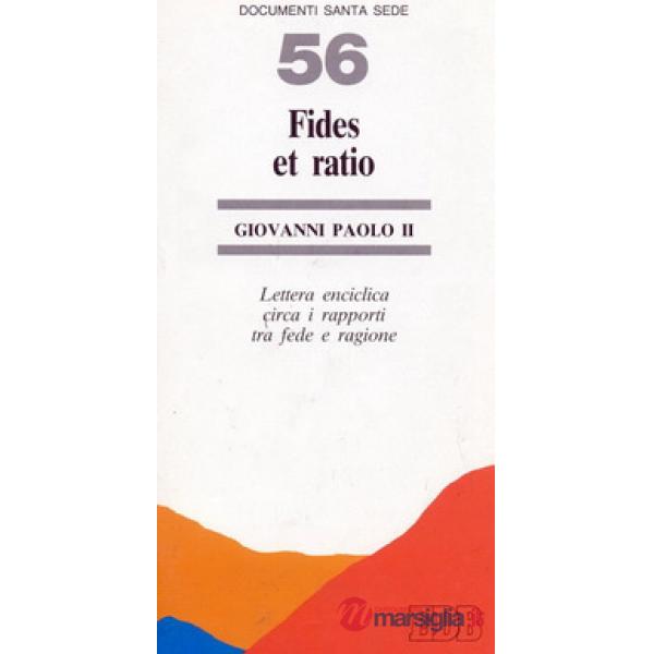 Fides et ratio. Lettera enciclica circa i rapporti tra fede e ragione