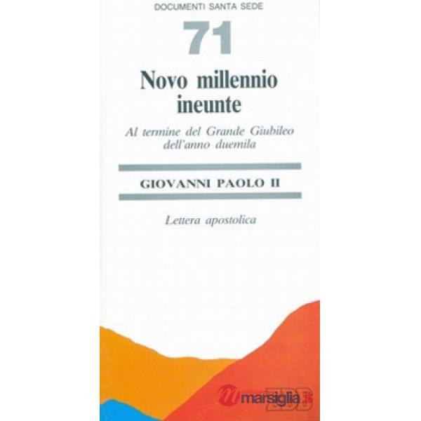 Novo millennio ineunte. Al termine del grande giubileo dell'anno Duemila. Lettera apostolica
