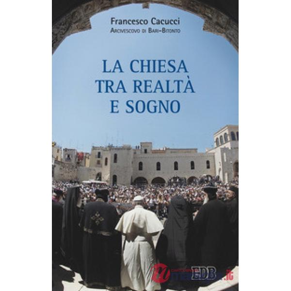 Chiesa tra realtà e sogno (La)