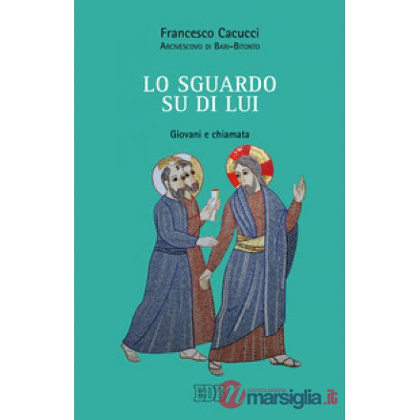Sguardo su di Lui. Giovani e chiamata (Lo)