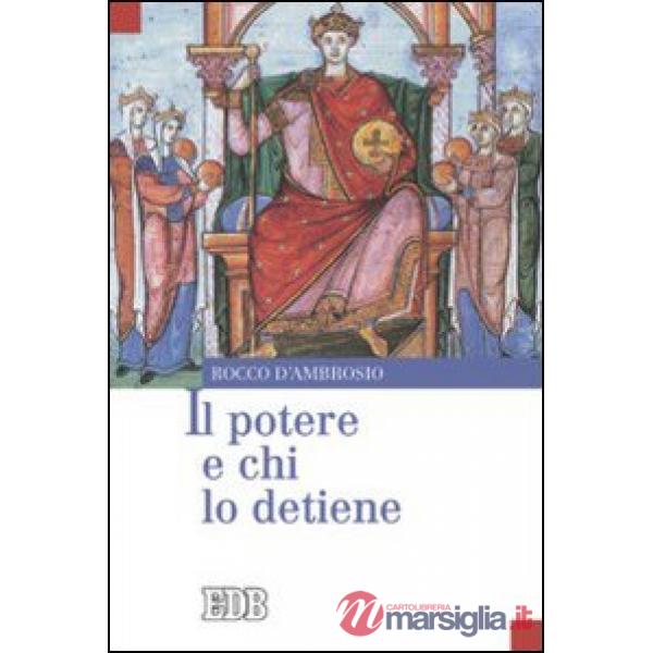 Potere e chi lo detiene (Il)