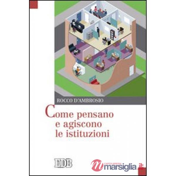 Come pensano e agiscono le istituzioni