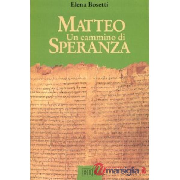 Matteo. Un cammino di speranza