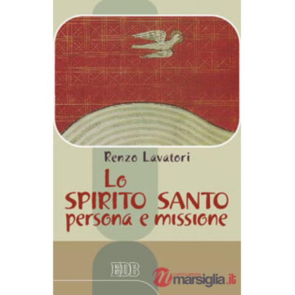 Spirito Santo: persona e missione (Lo)