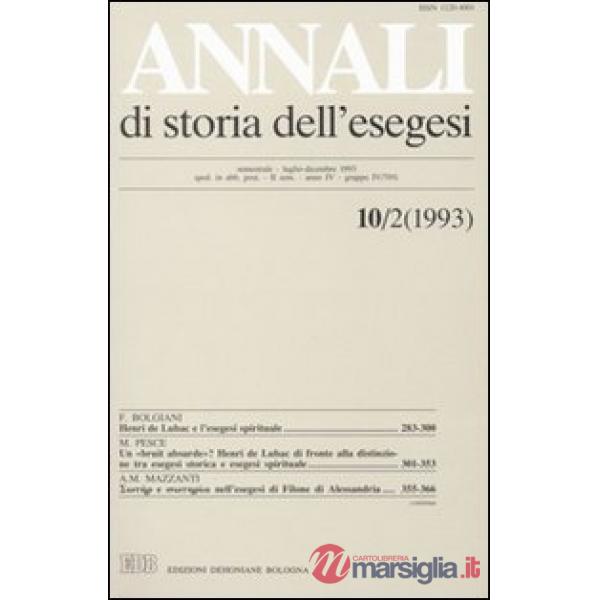 Annali di storia dell'esegesi. Atti del X seminario di ricerca su Studi sulla letteratura esegetica cristiana e giudaica antica 