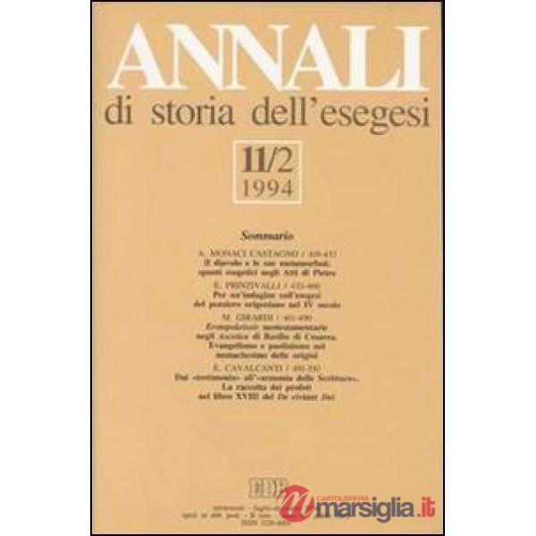 Annali di storia dell'esegesi. Atti dell'XI seminario di ricerca su Studi sulla letteratura esegetica cristiana e giudaica antic