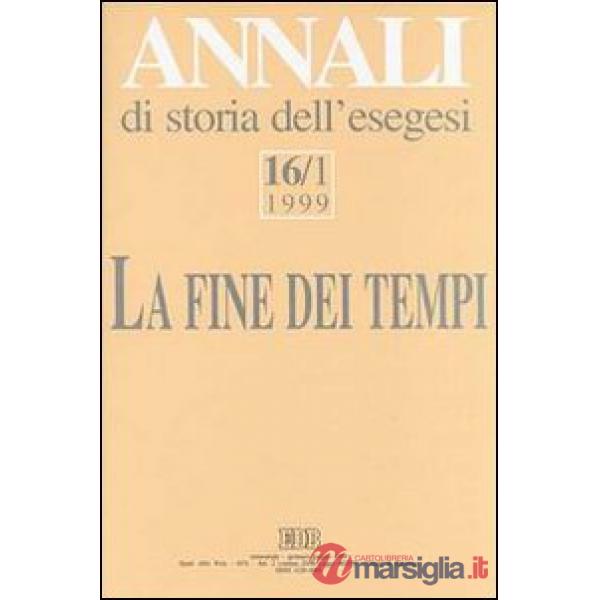 Annali di storia dell'esegesi. La fine dei tempi. «L'escatologia giudaica e cristiana antica» (Sacrofano, 15-17 ottobre 1998). V