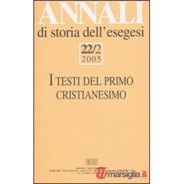 Annali di storia dell'esegesi (2005). Vol. 22/2: I testi del primo cristianesimo. II convegno di G.E.R.I.C.O.