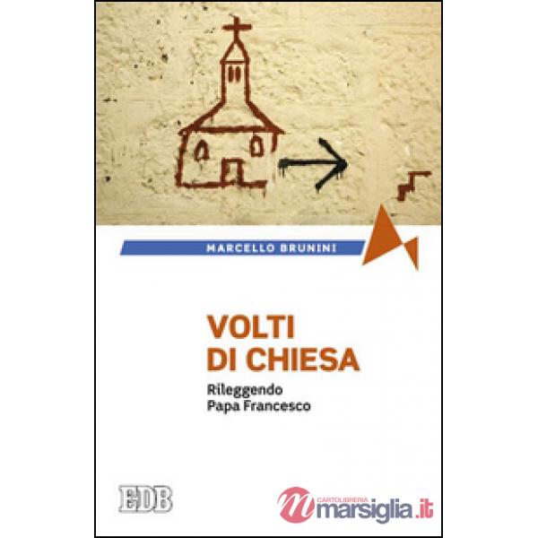 Volti di Chiesa. Rileggendo papa Francesco