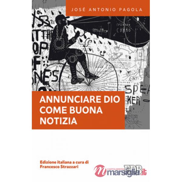 Annunciare Dio come buona notizia