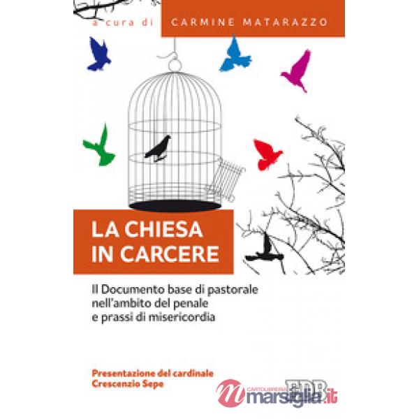 Chiesa in carcere. Il Documento base di pastorale nell'ambito del penale e prass